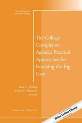 The College Completion Agenda: Practical Approaches for Reaching the Big Goal